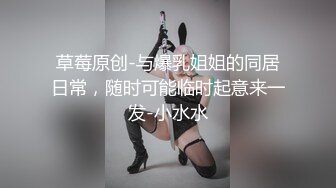 意犹未尽的妹子第二部，自己找角度拍，有第一视角