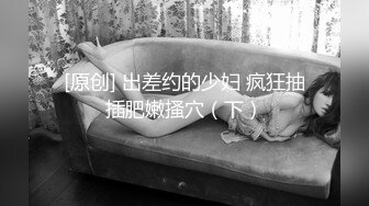 ✿超顶大长腿校花女神✿同学眼中的高冷女神，实际是被金主爸爸保养的反差母狗，穷人的女神富人的精盆！