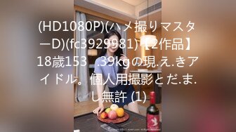 【91CM-017】东京街头搭讪女4P #日本素人