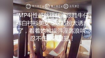 STP18202 成人站收费作品巨乳狂野华裔美眉李彩斐剧情演绎小可爱妆扮写日记中幻想与哥哥做爱借机挑逗被爆操